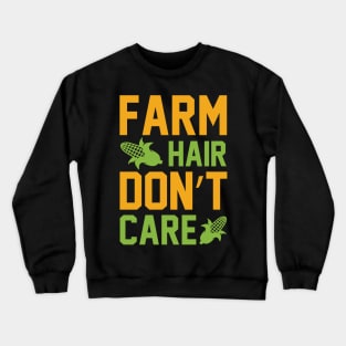 Farm Hair Dont Care T Shirt For Women Men Crewneck Sweatshirt